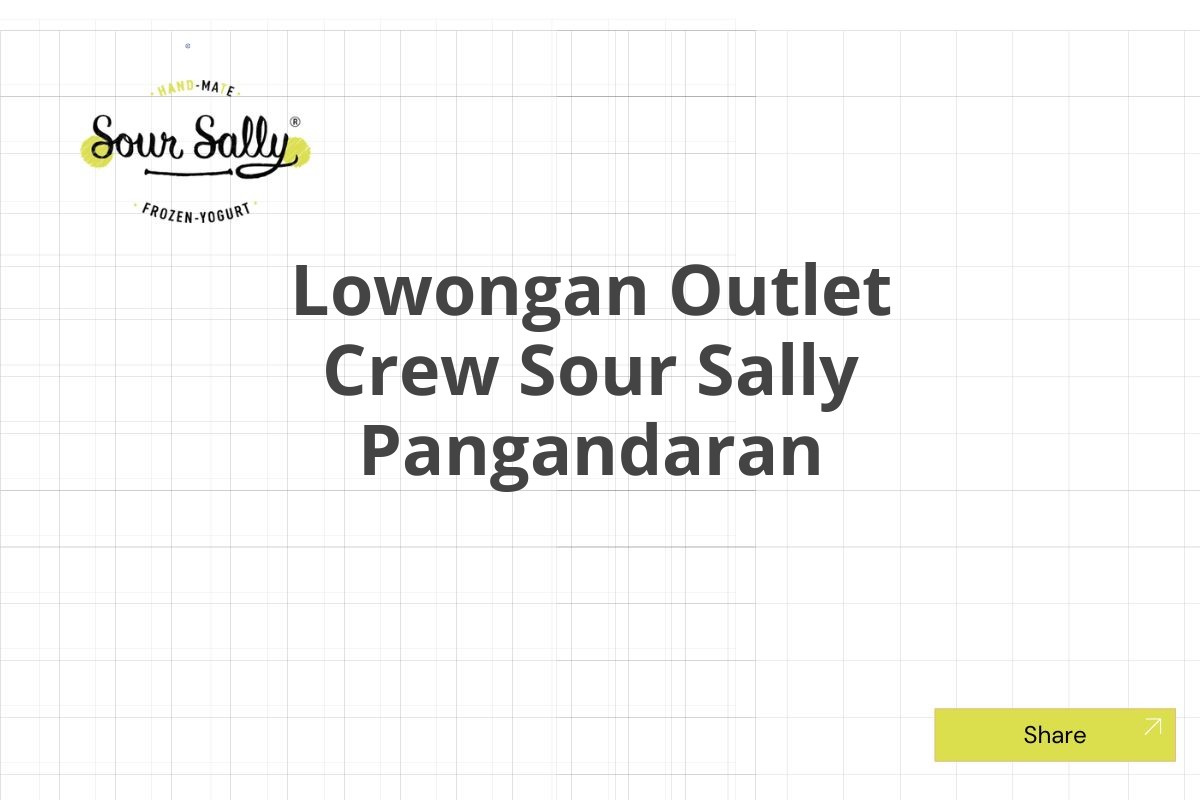 Lowongan Outlet Crew Sour Sally Pangandaran