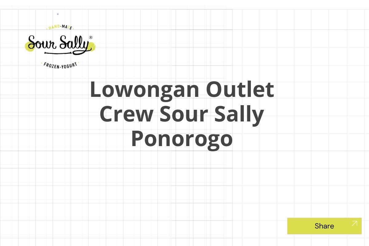 Lowongan Outlet Crew Sour Sally Ponorogo