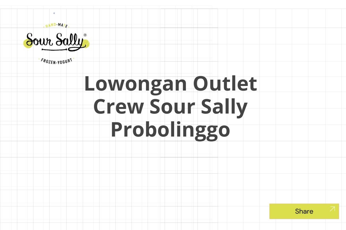 Lowongan Outlet Crew Sour Sally Probolinggo