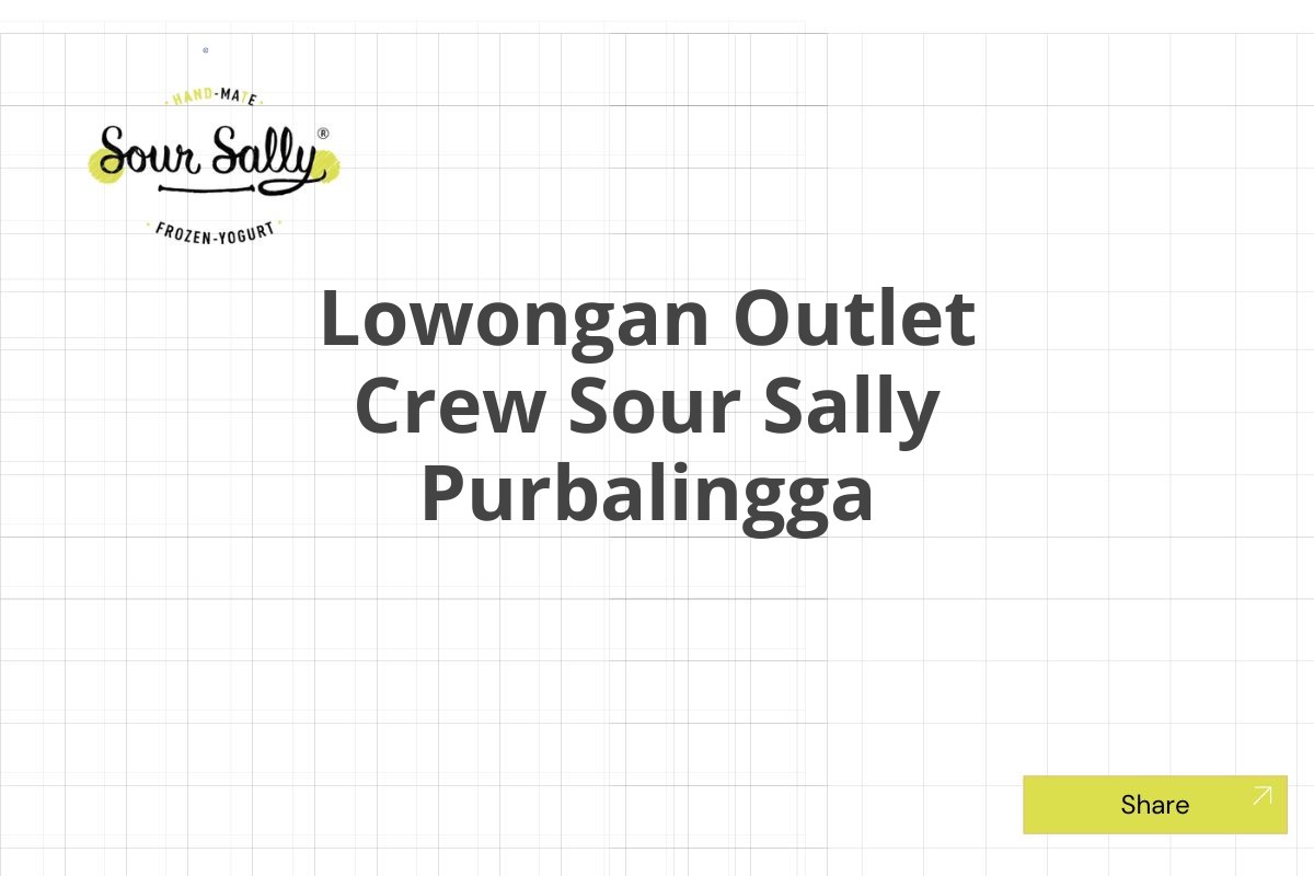 Lowongan Outlet Crew Sour Sally Purbalingga