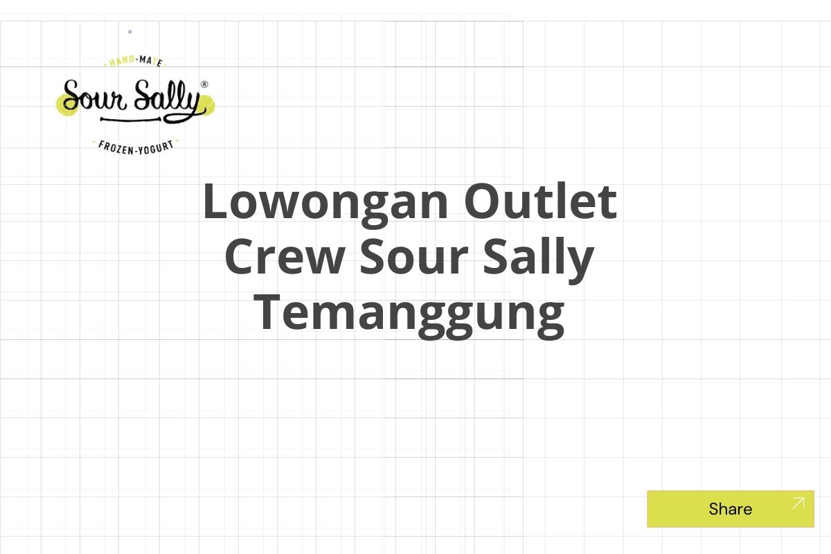 Lowongan Outlet Crew Sour Sally Temanggung