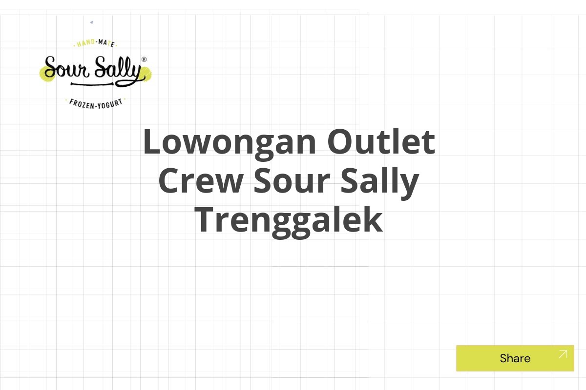 Lowongan Outlet Crew Sour Sally Trenggalek