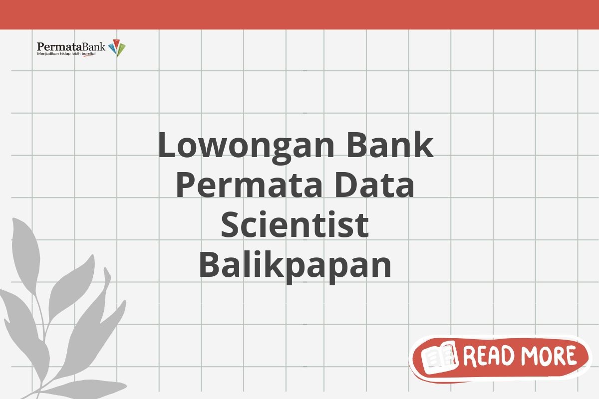 Lowongan Bank Permata Data Scientist Balikpapan