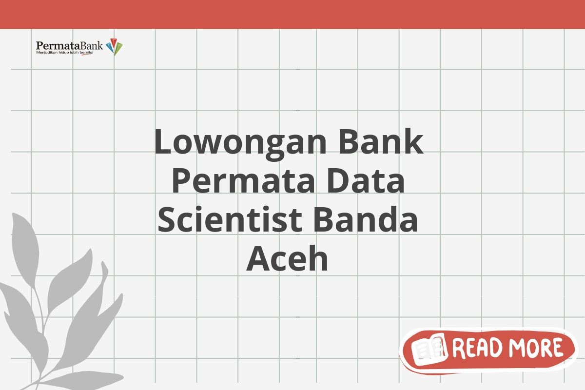 Lowongan Bank Permata Data Scientist Banda Aceh