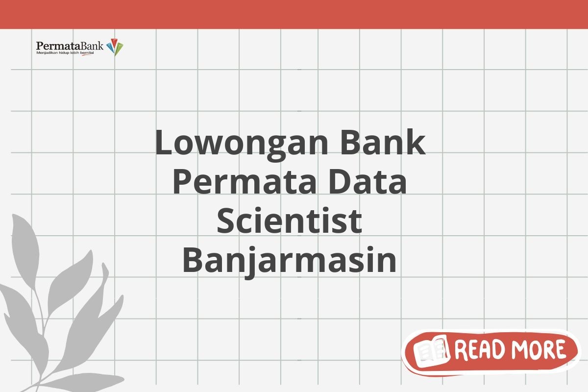 Lowongan Bank Permata Data Scientist Banjarmasin