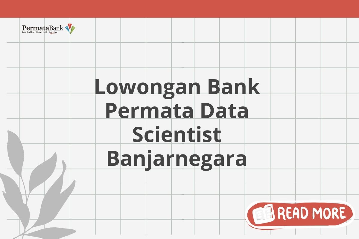 Lowongan Bank Permata Data Scientist Banjarnegara