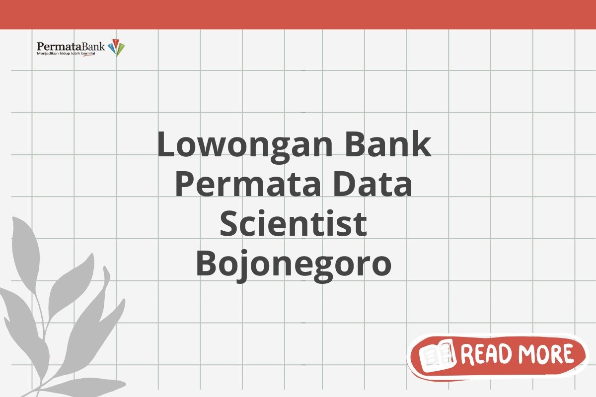 Lowongan Bank Permata Data Scientist Bojonegoro