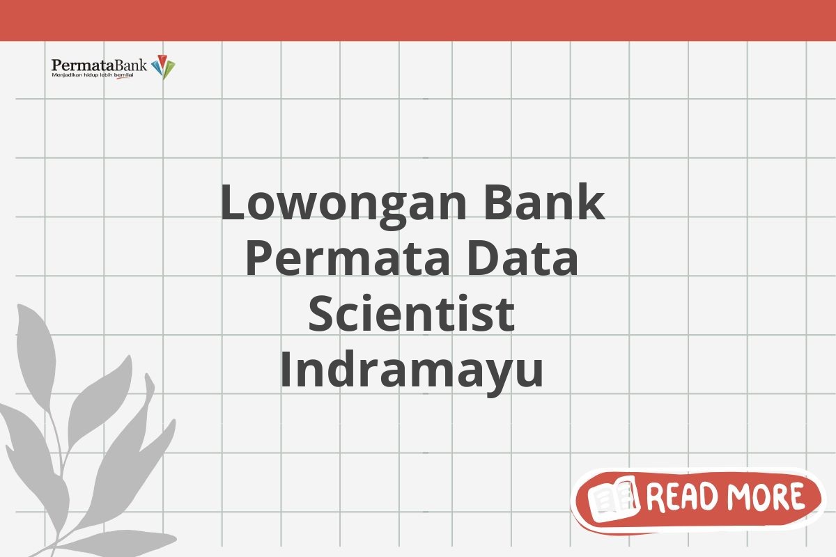 Lowongan Bank Permata Data Scientist Indramayu