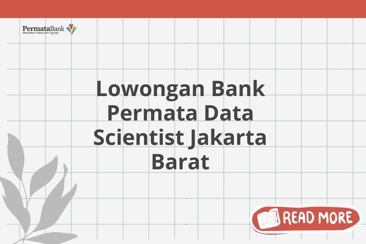 Lowongan Bank Permata Data Scientist Jakarta Barat