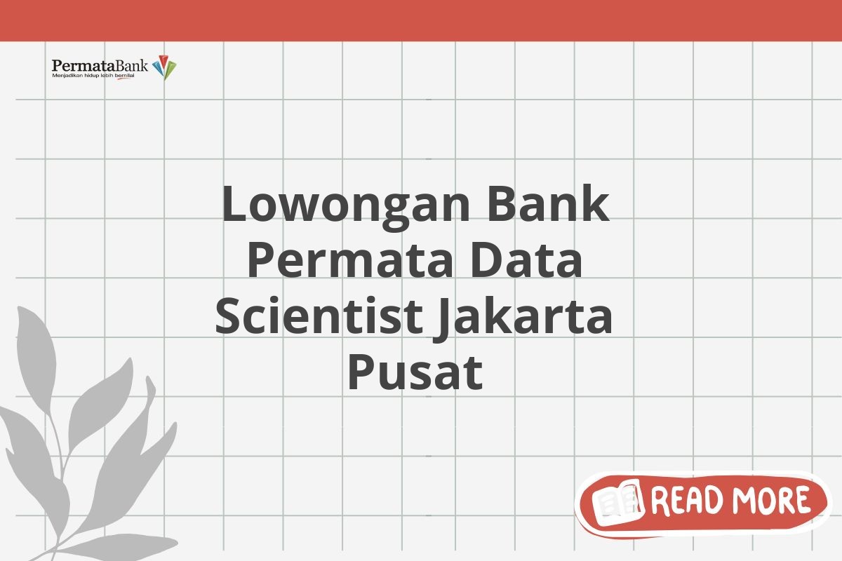 Lowongan Bank Permata Data Scientist Jakarta Pusat