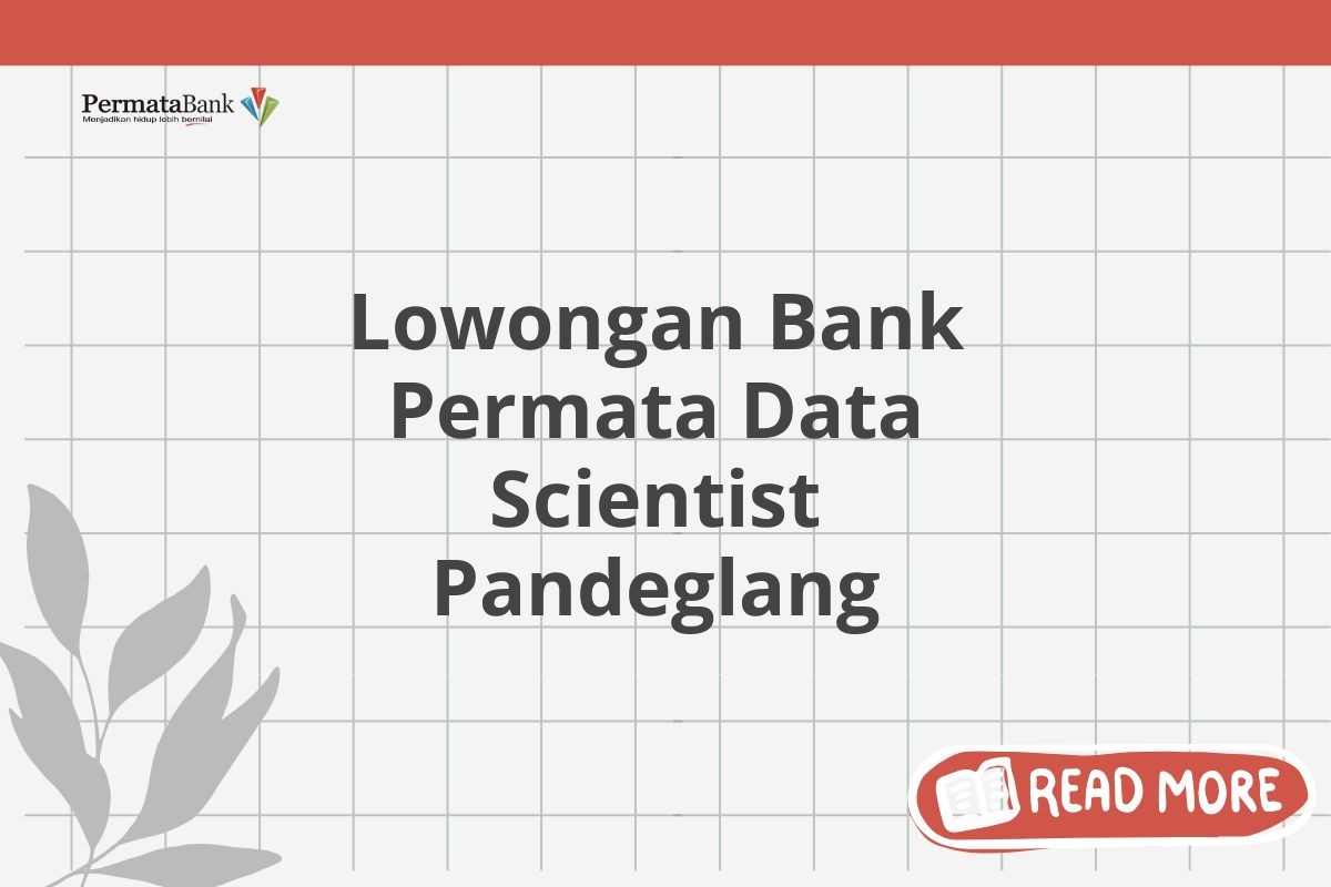 Lowongan Bank Permata Data Scientist Pandeglang