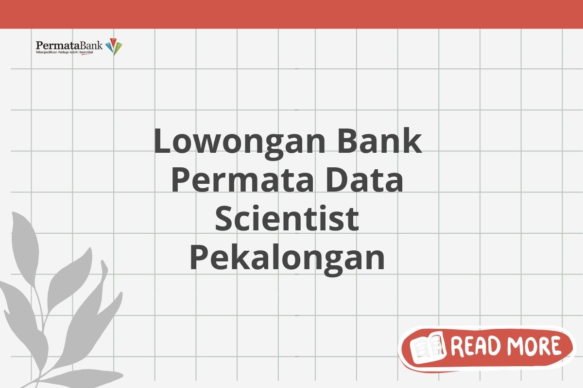 Lowongan Bank Permata Data Scientist Pekalongan