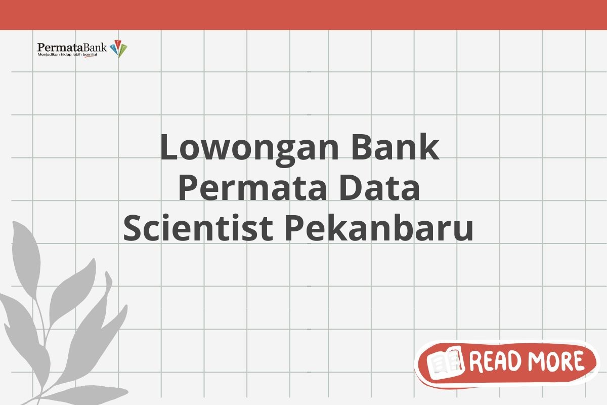 Lowongan Bank Permata Data Scientist Pekanbaru