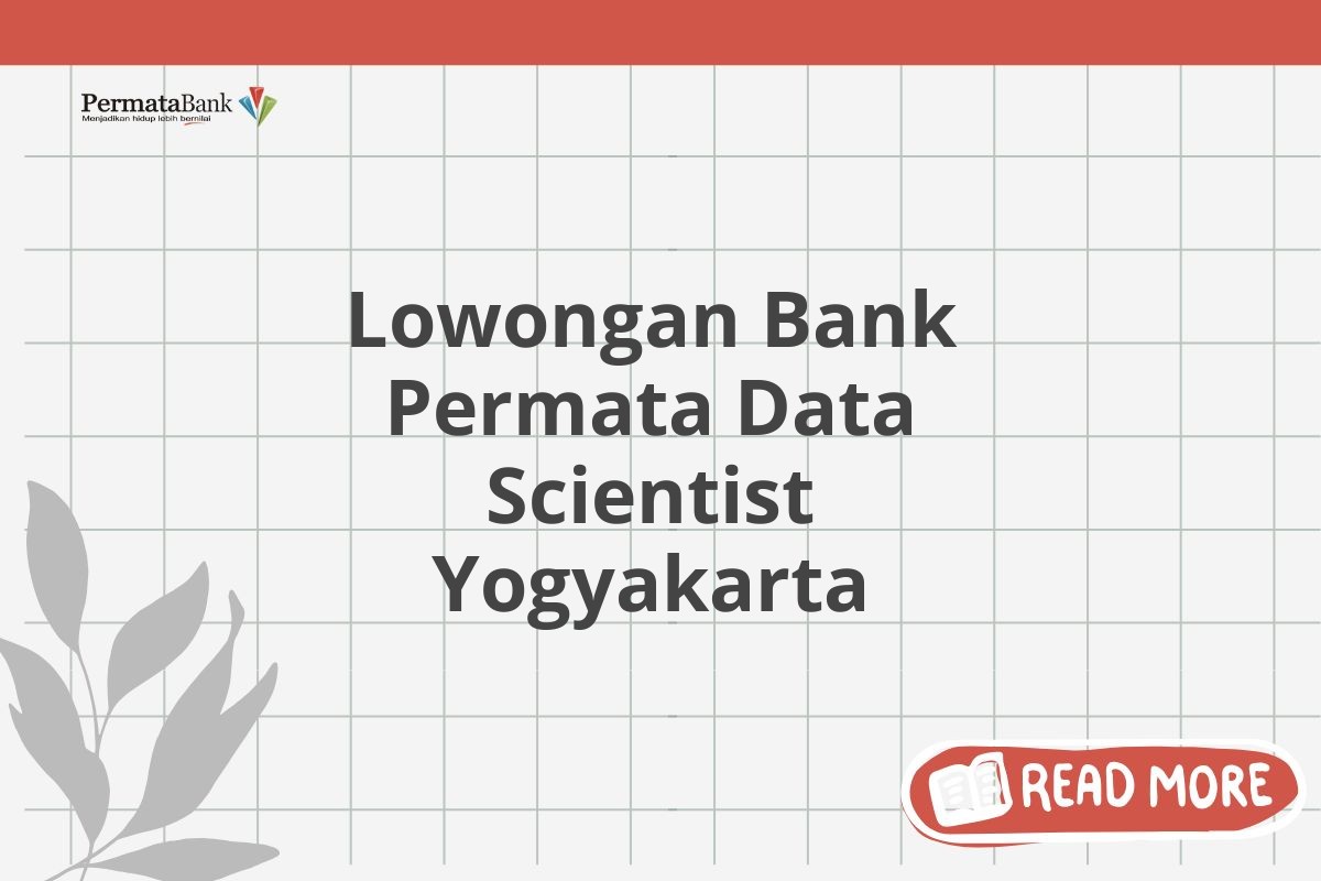 Lowongan Bank Permata Data Scientist Yogyakarta