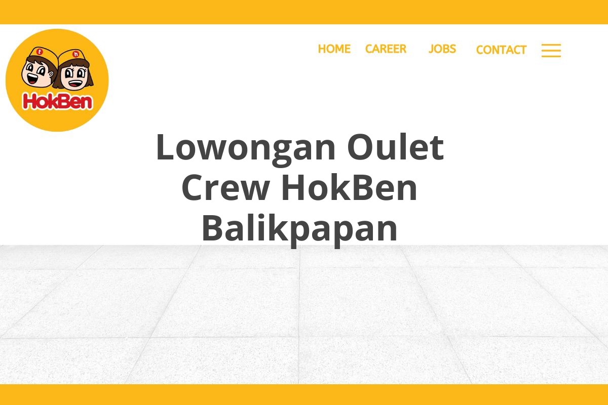 Lowongan Oulet Crew HokBen Balikpapan