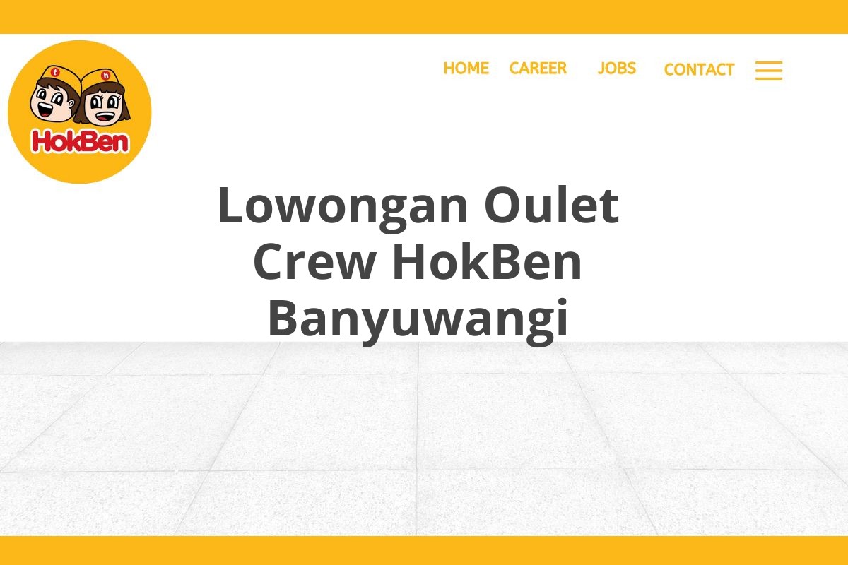 Lowongan Oulet Crew HokBen Banyuwangi