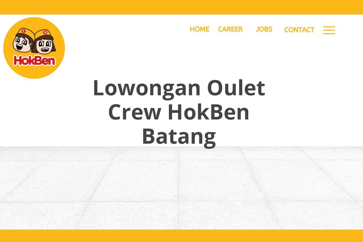 Lowongan Oulet Crew HokBen Batang