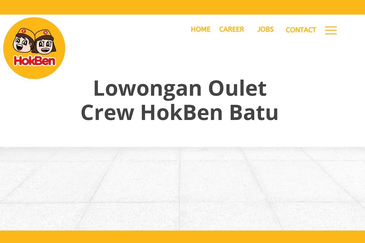 Lowongan Oulet Crew HokBen Batu