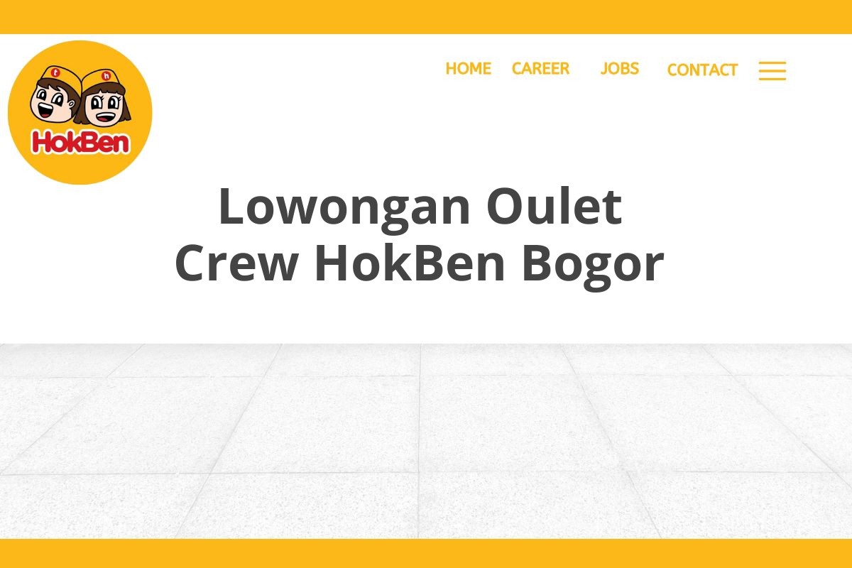 Lowongan Oulet Crew HokBen Bogor