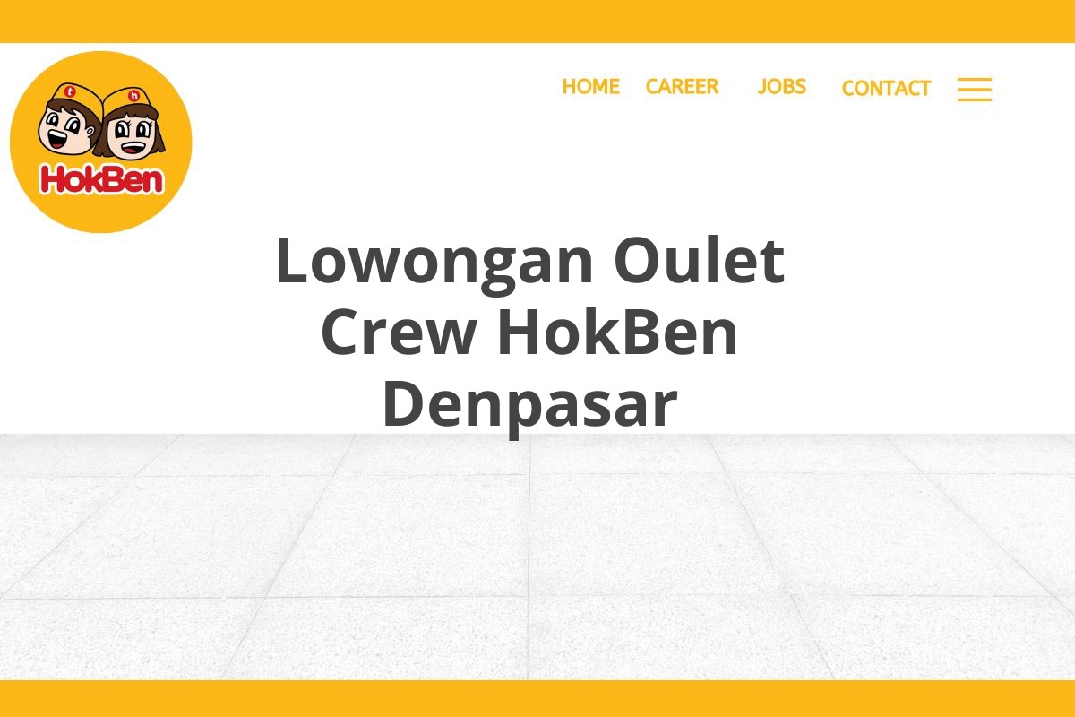 Lowongan Oulet Crew HokBen Denpasar