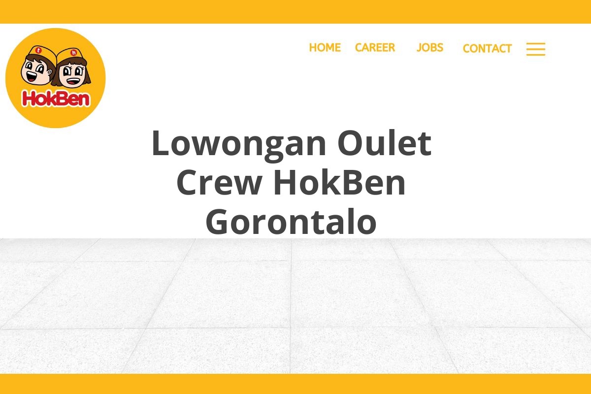 Lowongan Oulet Crew HokBen Gorontalo