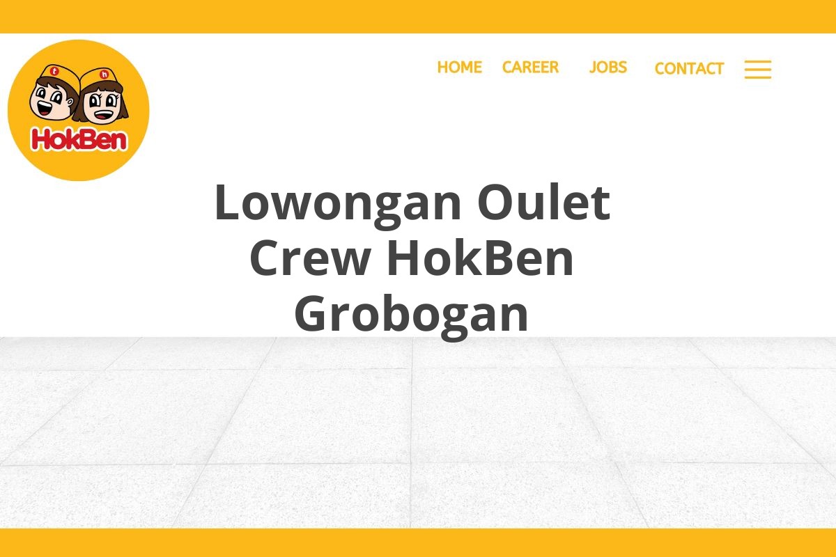 Lowongan Oulet Crew HokBen Grobogan