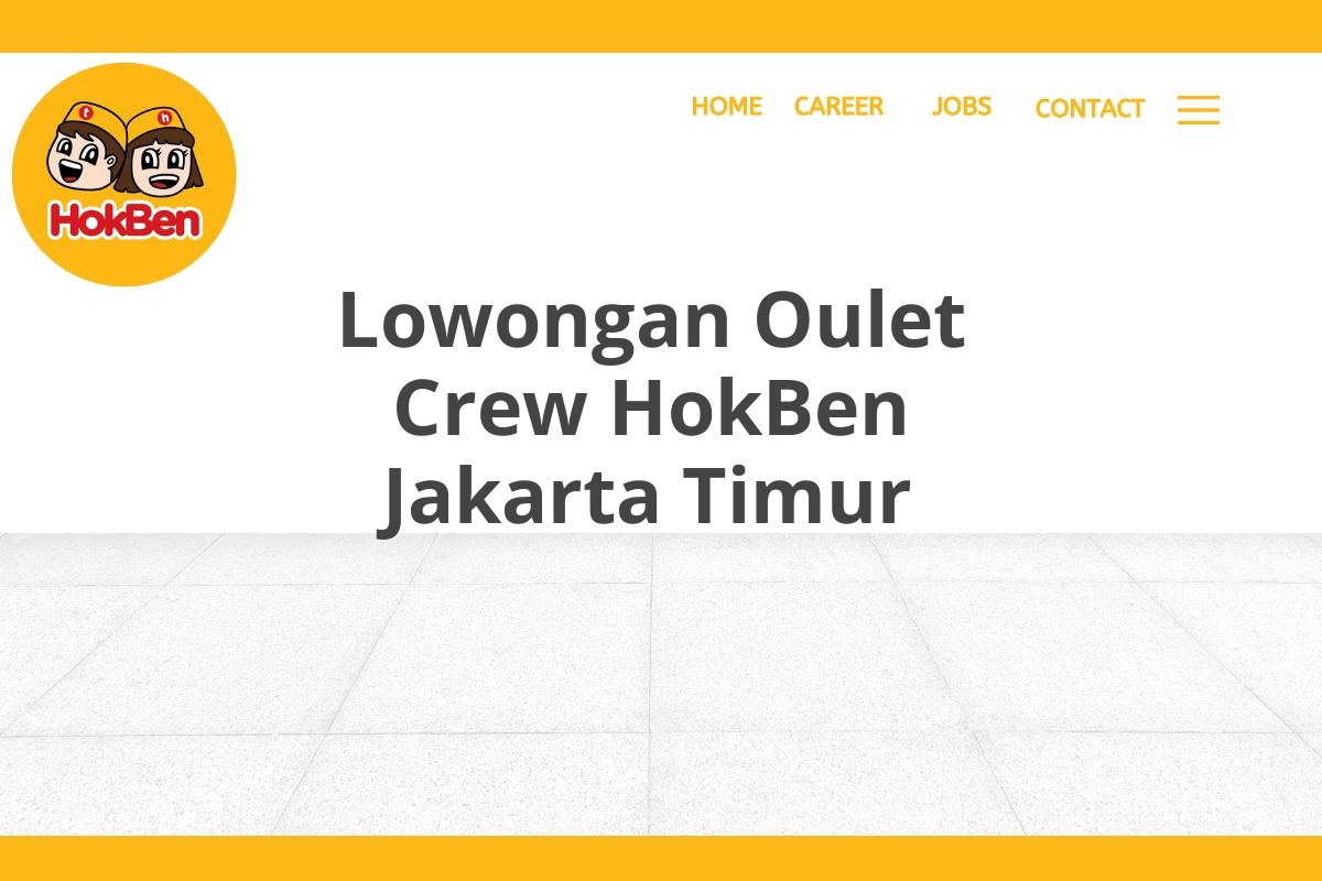 Lowongan Oulet Crew HokBen Jakarta Timur