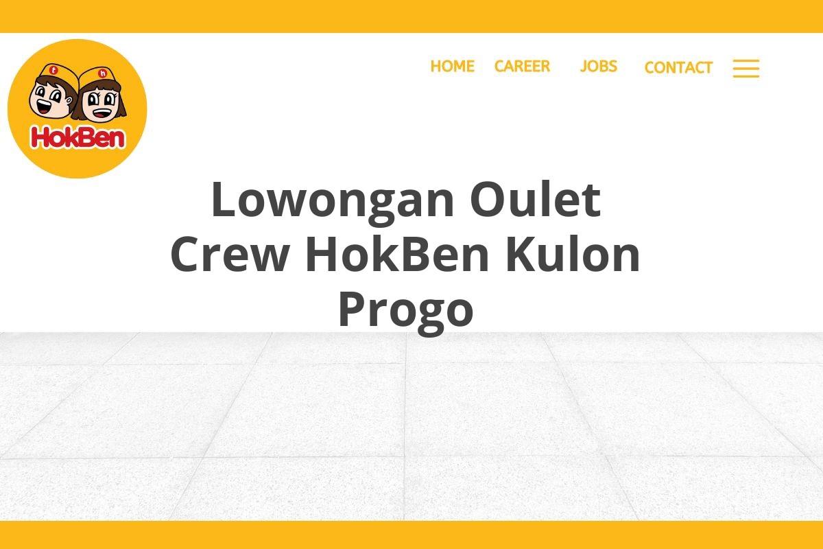 Lowongan Oulet Crew HokBen Kulon Progo