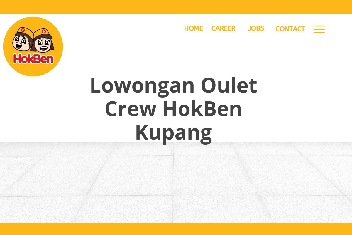 Lowongan Oulet Crew HokBen Kupang