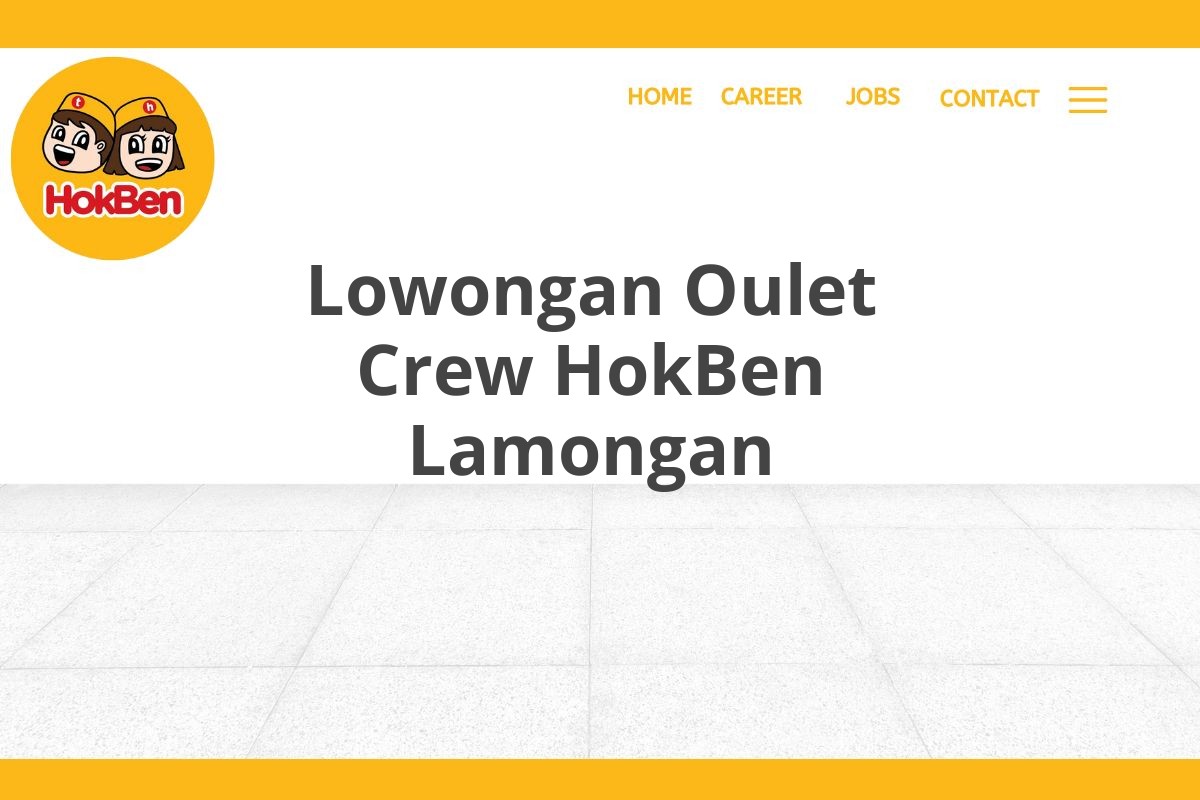 Lowongan Oulet Crew HokBen Lamongan