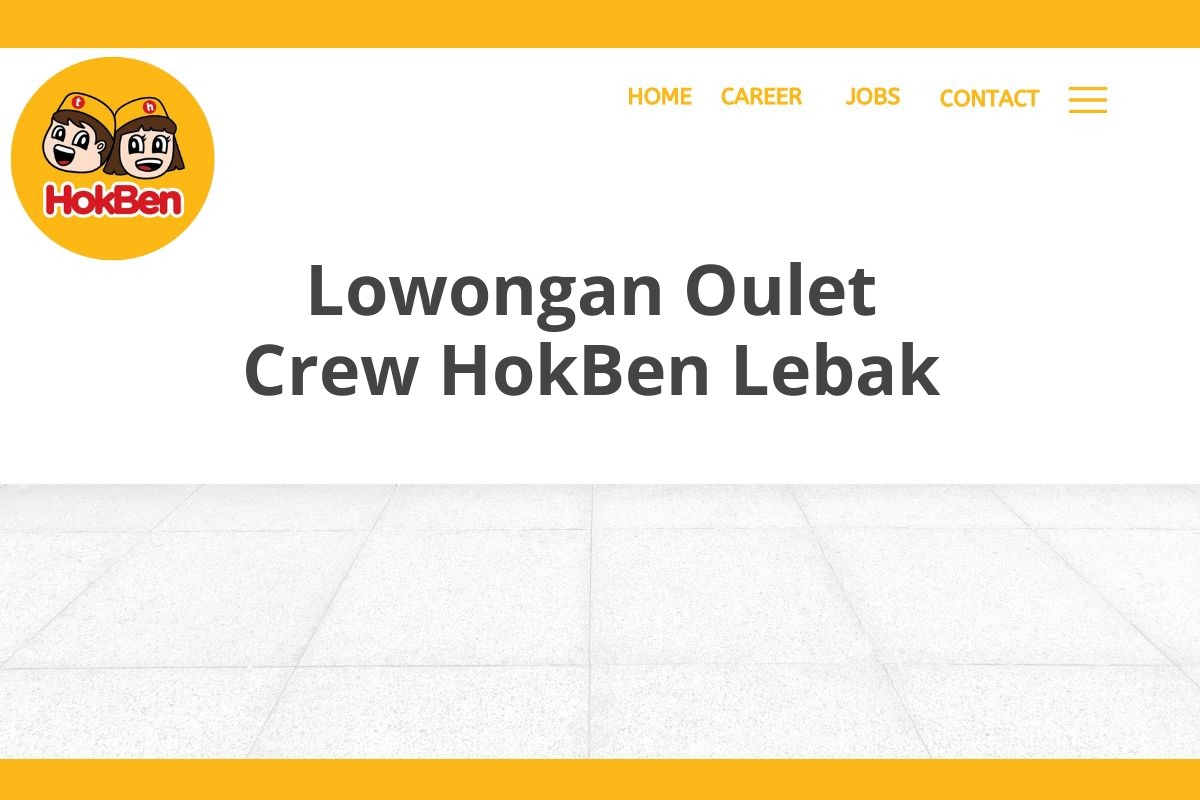 Lowongan Oulet Crew HokBen Lebak