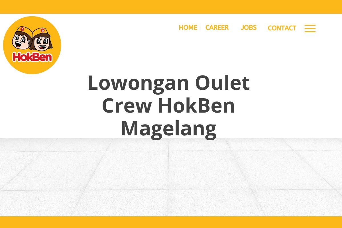 Lowongan Oulet Crew HokBen Magelang