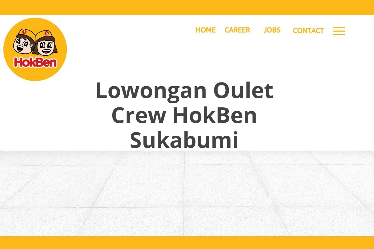 Lowongan Oulet Crew HokBen Sukabumi