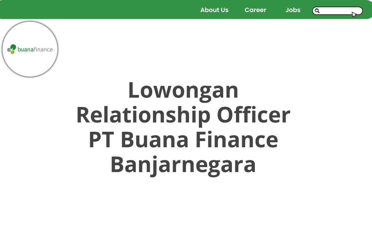 Lowongan Relationship Officer PT Buana Finance Banjarnegara