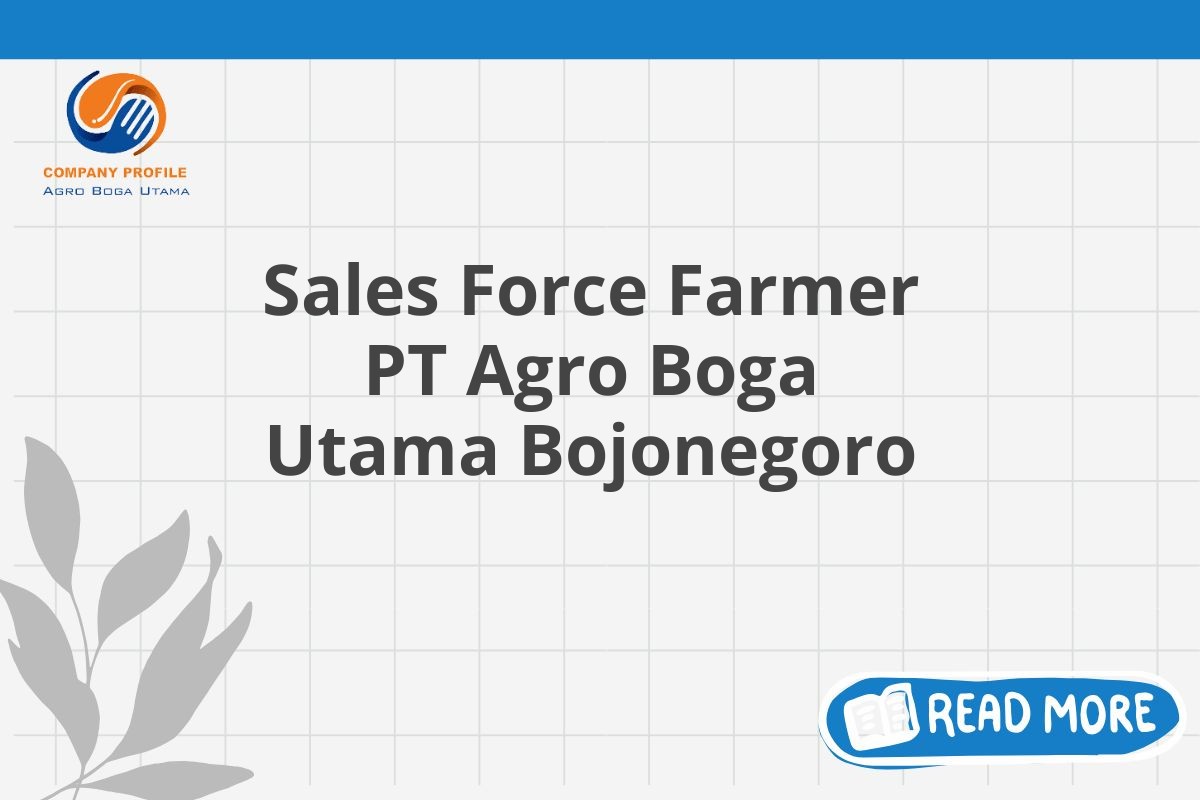 Sales Force Farmer PT Agro Boga Utama Bojonegoro